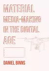 Material Media-Making in the Digital Age cover