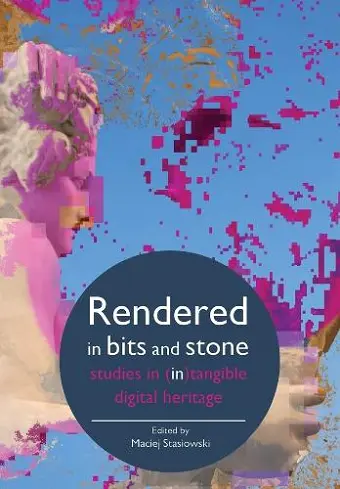 Rendered in Bits and Stone cover