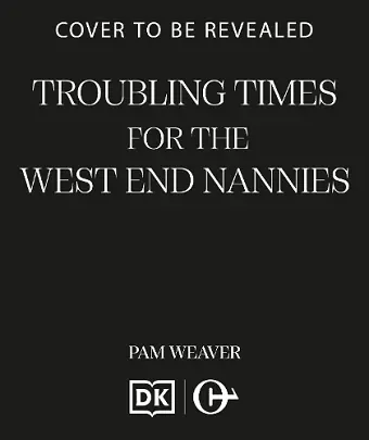 Troubling Times for the West End Nannies cover