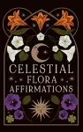 Celestial Flora Affirmations cover