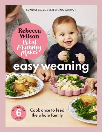 What Mummy Makes: Easy Weaning cover