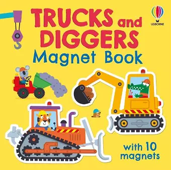 Trucks and Diggers Magnet Book cover