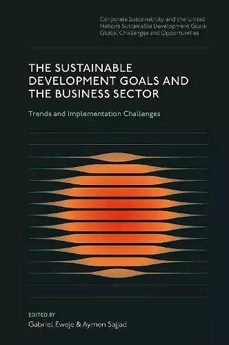 The Sustainable Development Goals and the Business Sector cover