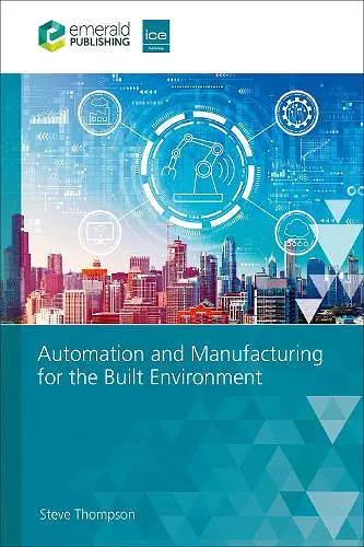 Automation and Manufacturing for the Built Environment cover