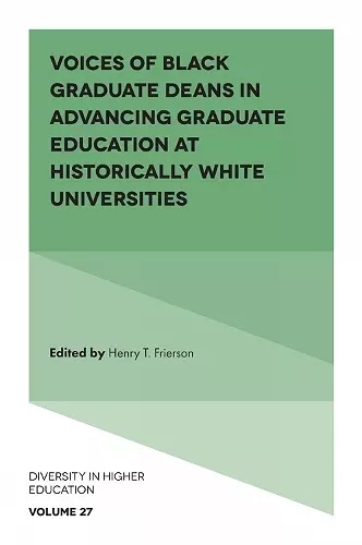 Voices of Black Graduate Deans in Advancing Graduate Education at Historically White Universities cover