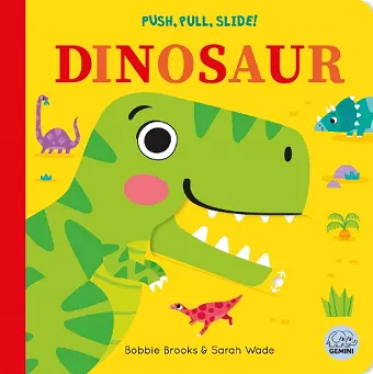 Push, Pull, Slide! Dinosaur cover