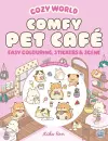 Cozy World Comfy Pet Café: Easy Colouring and Sticker Scene for Teens, Young Adults and Adults cover