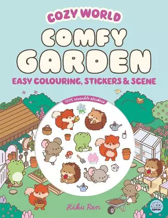 Cozy World Comfy Garden: Easy Colouring and Sticker Scene for Teens, Young Adults and Adults cover