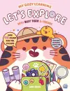 My Cozy Learning: Let's Explore - with Busy Tiger & Friends cover