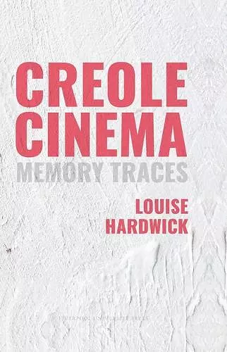 Creole Cinema: Memory Traces cover