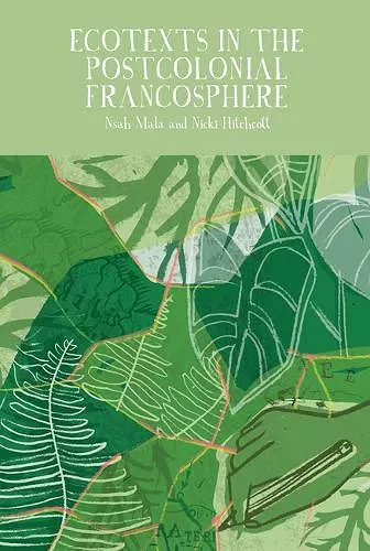 Ecotexts in the Postcolonial Francosphere cover