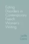 Eating Disorders in Contemporary French Women’s Writing cover