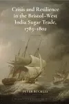 Crisis and Resilience in the Bristol-West India Sugar Trade, 1783-1802 cover