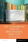 The Commercial Lives of Irish Women, 1850–1922 cover