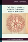 Embodiment, Aesthetics, and Ethics in Romantic Literature and Science cover