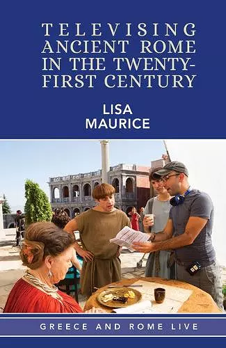 Televising Ancient Rome in the Twenty-First Century cover