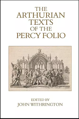 The Arthurian Texts of the Percy Folio cover