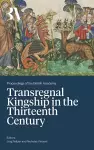 Transregnal Kingship in the Thirteenth Century cover