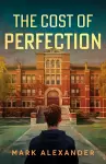 The Cost of Perfection cover