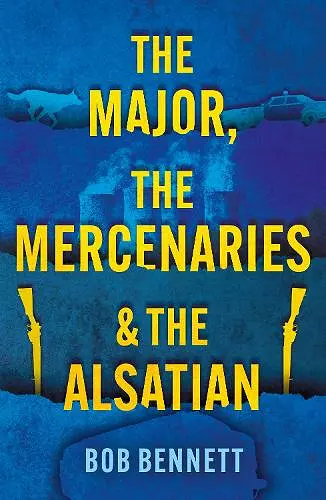 The Major, The Mercenaries and The Alsatian cover