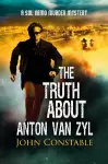 The Truth About Anton Van Zyl cover