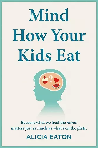 Mind How Your Kids Eat cover