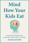 Mind How Your Kids Eat cover