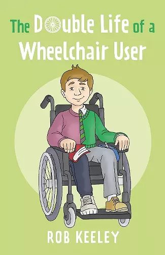 The Double Life of a Wheelchair User cover