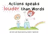 Actions speaks louder than Words cover