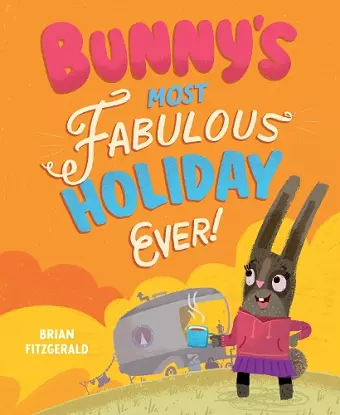 Bunny's Most Fabulous Holiday Ever! cover