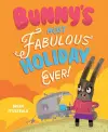 Bunny's Most Fabulous Holiday Ever! cover