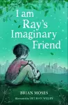 I am Ray's Imaginary Friend cover