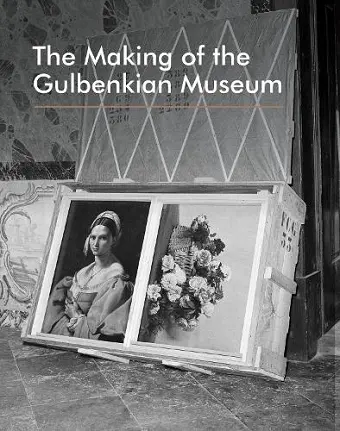 The Making of the Gulbenkian Museum cover