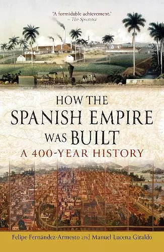 How the Spanish Empire Was Built cover