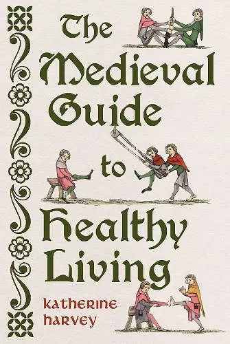 The Medieval Guide to Healthy Living cover