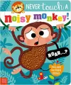 Never Touch a Noisy Monkey! cover