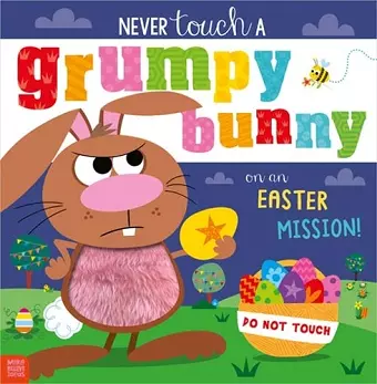 Never Touch a Grumpy Bunny . . . on an Easter Mission! cover