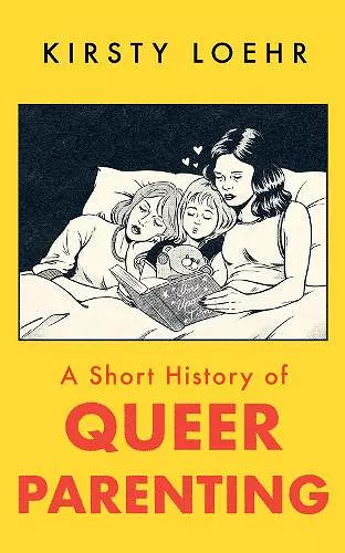 A Short History of Queer Parenting cover
