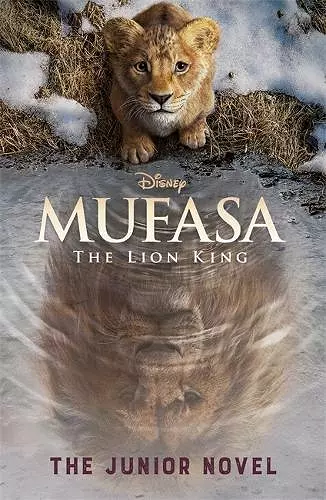 Disney Mufasa The Lion King:  The Junior Novel cover