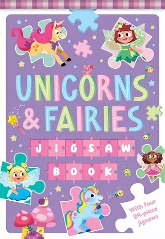 Unicorns & Fairies Jigsaw Book cover