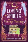 Loving Spirits at the Vintage Teashop cover