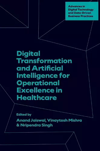 Digital Transformation and Artificial Intelligence for Operational Excellence in Healthcare cover