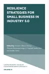 Resilience Strategies for Small Business in Industry 5.0 cover