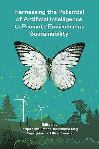 Harnessing the Potential of Artificial Intelligence to Promote Environmental Sustainability cover