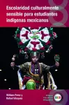 Escolaridad culturalmente sensible para estudiantes indígenas mexicanos cover