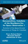 Nanosatellites, CubeSats of the NewSpace Era for Space Observation 1 cover
