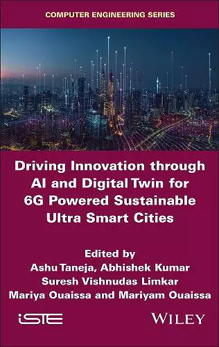 Driving Innovation through AI and Digital Twin for 6G Powered Sustainable Ultra Smart Cities cover