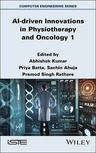 AI-driven Innovations in Physiotherapy and Oncology, Volume 1 cover