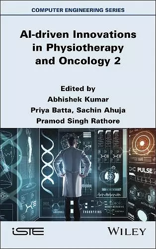 AI-driven Innovations in Physiotherapy and Oncology, Volume 2 cover
