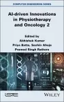 AI-driven Innovations in Physiotherapy and Oncology, Volume 2 cover